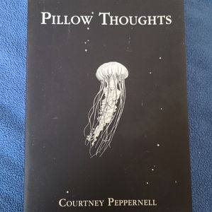 Pillow Thoughts by Courtney Peppernell
